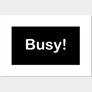 Funny quote T-shirt with the word Busy Posters and Art